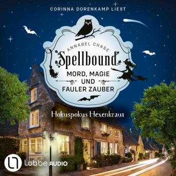 [German] - Hokuspokus Hexenkraut - Spellbound - Mord, Magie und fauler Zauber, Folge 9 (Ungekürzt)