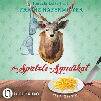 [German] - Das Spätzle-Syndikat - Schäfer und Dorn, Teil 2 (Ungekürzt)
