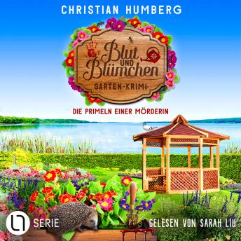 [German] - Die Primeln einer Mörderin - Blut und Blümchen, Folge 6 (Ungekürzt)