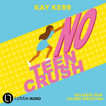 [German] - No Teen Crush (Ungekürzt)