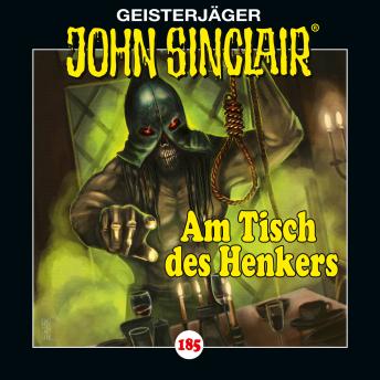 [German] - John Sinclair, Folge 185: Am Tisch des Henkers