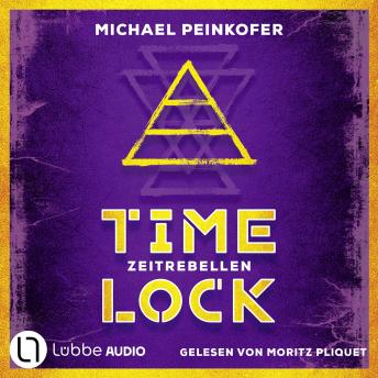[German] - Zeitrebellen - Timelock, Teil 1 (Ungekürzt)