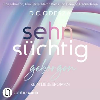 [German] - Sehnsüchtig Geborgen - Sehnsüchtig, Teil 8 (Ungekürzt)
