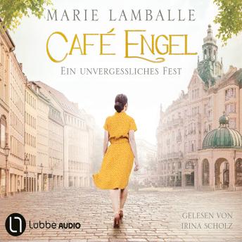 [German] - Ein unvergessliches Fest - Café Engel, Teil 6 (Gekürzt)