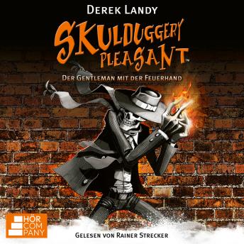 [German] - Der Gentleman mit der Feuerhand - Skulduggery Pleasant, Teil 1 (Ungekürzt)