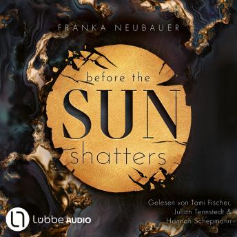 [German] - Before the Sun Shatters - Scandalous Secrets, Teil 1 (Ungekürzt)