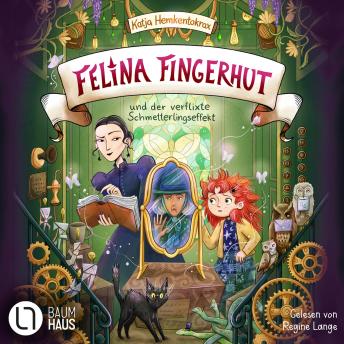 [German] - Felina Fingerhut und der verflixte Schmetterlingseffekt - Felina Fingerhut, Teil 2: Ungekürzt