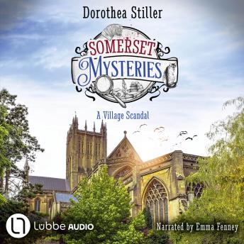 Somerset Mysteries - A Village Scandal - June Morgan’s Cosy Mysteries, Episode 3: Unabridged