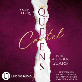 [German] - With All Your Scars - Queens Cartel, Teil 1: Ungekürzt
