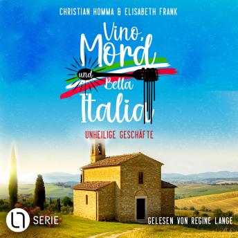 [German] - Unheilige Geschäfte - Vino, Mord und Bella Italia!, Folge 8: Ungekürzt