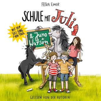 [German] - Schule mit Juli - Juli-Reihe, Teil 6 (Ungekürzt)