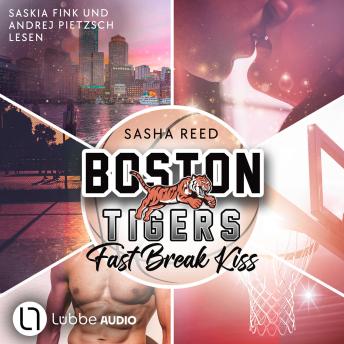 [German] - Fast Break Kiss - Boston Tigers, Teil 1 (Ungekürzt)