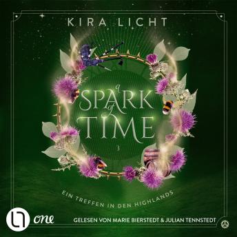 [German] - A Spark of Time - Ein Treffen in den Highlands - A Spark of Time-Reihe, Teil 3 (Ungekürzt)