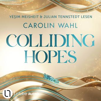 [German] - Colliding Hopes - Driven Dreams, Teil 2 (Ungekürzt) German Edition