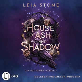[German] - House of Ash and Shadow - Die goldene Stadt, Teil 1 (Gekürzt)
