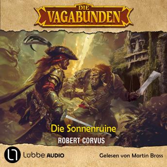 [German] - Die Sonnenruine - Die Vagabunden, Teil 2 (Ungekürzt)