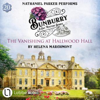 The Vanishing at Hallwood Hall - Bunburry - A Cosy Mystery Series, Episode 20