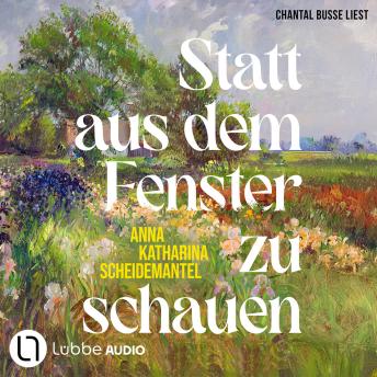 [German] - Statt aus dem Fenster zu schauen (Ungekürzt)