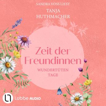 [German] - Wundertütentage - Zeit-der-Freundinnen, Teil 1 (Ungekürzt)
