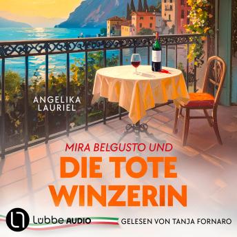 [German] - Mira Belgusto und die tote Winzerin - Italien-Genusskrimis, Teil 1 (Ungekürzt)