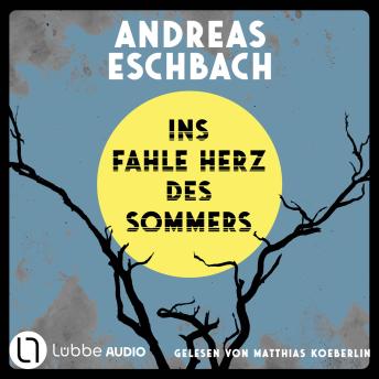[German] - Ins fahle Herz des Sommers: Gekürzt