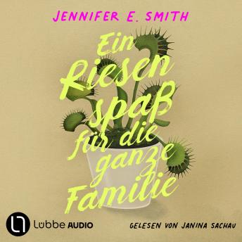 [German] - Ein Riesenspaß für die ganze Familie: Ungekürzt