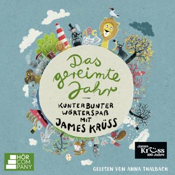 [German] - Das gereimte Jahr - Kunterbunter Wörterspaß mit James Krüss - Das große James-Krüss-Sprachbastelbuch: Gekürzt