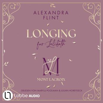 [German] - Longing for Lelibeth - Mont Lacroix, Teil 1 (Ungekürzt)