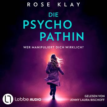 [German] - Die Psychopathin - Wer manipuliert dich wirklich? (Ungekürzt)