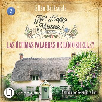 [Spanish] - Las últimas palabras de Ian O'Shelley - ¿Té? ¿Café? ¡Misterio!, Episodio 2 (Íntegro)