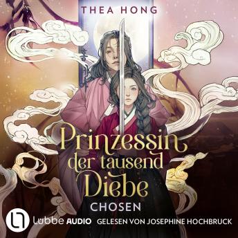 [German] - Chosen - Prinzessin der tausend Diebe, Teil 2: Ungekürzt