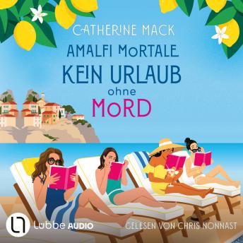 [German] - Amalfi Mortale. Kein Urlaub ohne Mord (Ungekürzt)