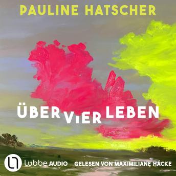 [German] - Über vier Leben: Ungekürzt