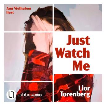 [German] - Just Watch Me (Ungekürzt) German Edition