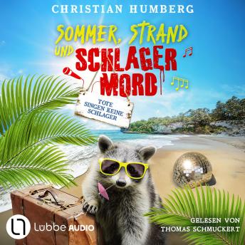 [German] - Tote singen keine Schlager - Sommer, Strand und Schlagermord, Folge 1: Ungekürzt