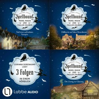 [German] - Spellbound - Folge 1-3 - Spellbound - Mord, Magie und fauler Zauber, Sammelband 1 (Ungekürzt) German Edition