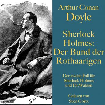 [German] - Sherlock Holmes: Der Bund der Rothaarigen: Der zweite Fall für Sherlock Holmes und Dr. Watson