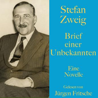 [German] - Stefan Zweig: Brief einer Unbekannten: Eine Novelle. Ungekürzt gelesen