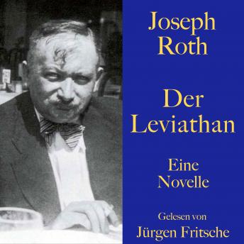 [German] - Joseph Roth: Der Leviathan: Eine Novelle. Ungekürzt gelesen