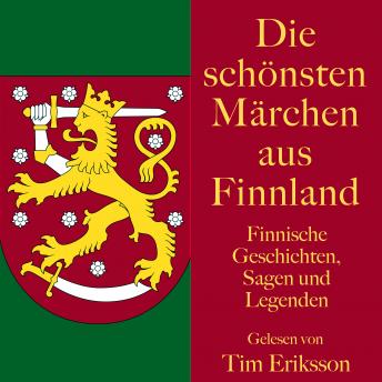 [German] - Die schönsten Märchen aus Finnland: Finnische Geschichten, Sagen und Legenden