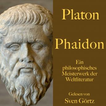 [German] - Platon: Phaidon: Ein philosophisches Meisterwerk der Weltliteratur