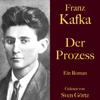 [German] - Franz Kafka: Der Prozess: Ein Roman. Ungekürzt gelesen.