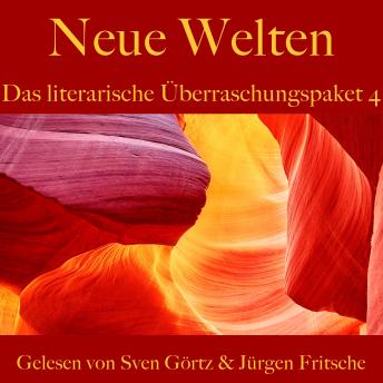 [German] - Das literarische Überraschungspaket 4: Neue Welten: Swift, Twain, Maupassant, Zweig