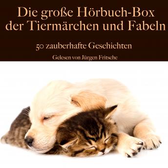 [German] - Die große Hörbuch Box der Tiermärchen und Fabeln: 50 zauberhafte Geschichten