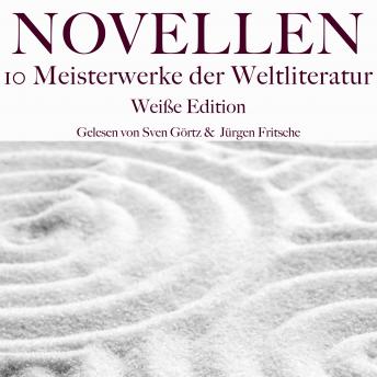 [German] - Novellen: Zehn Meisterwerke der Weltliteratur: Weiße Edition
