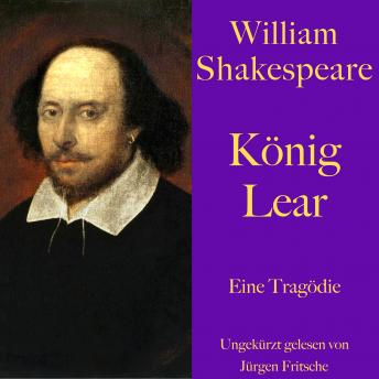 [German] - William Shakespeare: König Lear: Eine Tragödie. Ungekürzt gelesen.