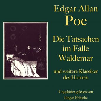 [German] - Edgar Allan Poe: Die Tatsachen im Falle Waldemar - und weitere Klassiker des Horrors: Acht Gruselgeschichten