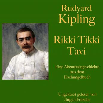 [German] - Rudyard Kipling: Rikki Tikki Tavi: Eine Abenteuergeschichte aus dem Dschungelbuch