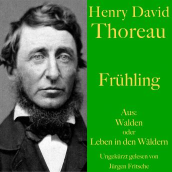 [German] - Henry David Thoreau: Frühling: Aus: Walden oder Leben in den Wäldern