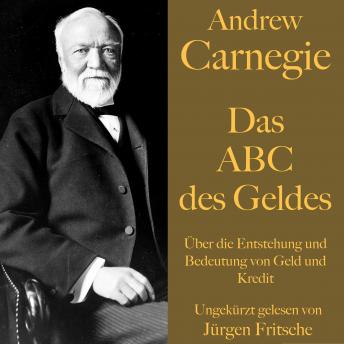 Andrew Carnegie: Das ABC des Geldes: Über die Entstehung und Bedeutung von Geld und Kredit sample.